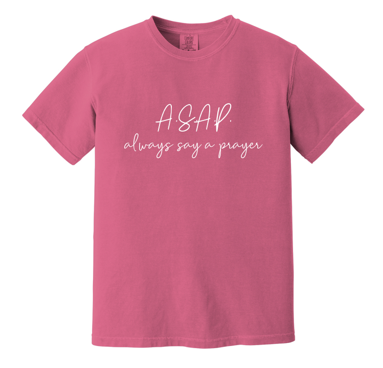 Always Say A Prayer Comfort Color Tee